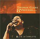 TWINKIE CLARK & FRIENDS - LIVE IN CHARLOTTE...
