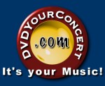 DVDYOURCONCERT.COM...